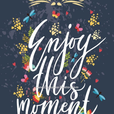 Открытка к цветам «Enjoy this moment»